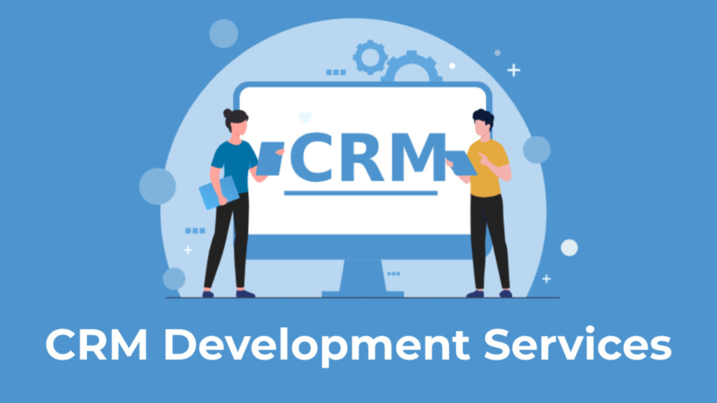 CRM Development Company in Noida – Complete Guide for Businesses
